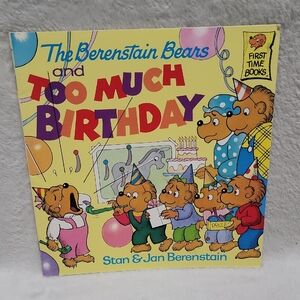 The Berenstain Bears and Too Much Birthday